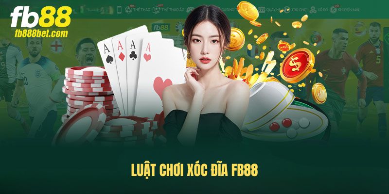 Luật chơi xóc đĩa FB88